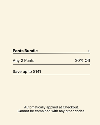 Any 2 Pants for 20% Off